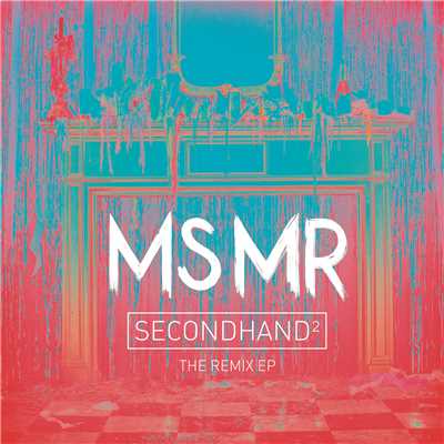アルバム/Secondhand ^2:  The Remixes (Explicit)/MS MR
