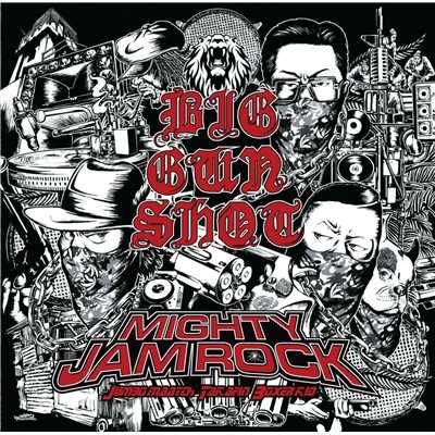 アルバム/BIG GUN SHOT/MIGHTY JAM ROCK