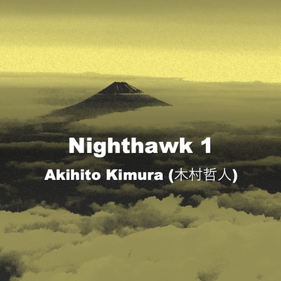 アルバム/Nighthawk 1/Akihito Kimura (木村哲人)