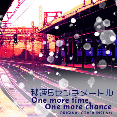 シングル/秒速5センチメートル One more time, One more chance ORIGINAL COVER INST.Ver/NIYARI計画