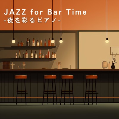 アルバム/JAZZ for Bar Time -夜を彩るピアノ-/Relaxing Piano Crew