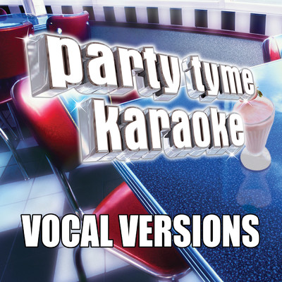 アルバム/Party Tyme Karaoke - Oldies Party Pack 2 (Vocal Versions)/Party Tyme Karaoke