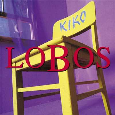 アルバム/Kiko/ロス・ロボス