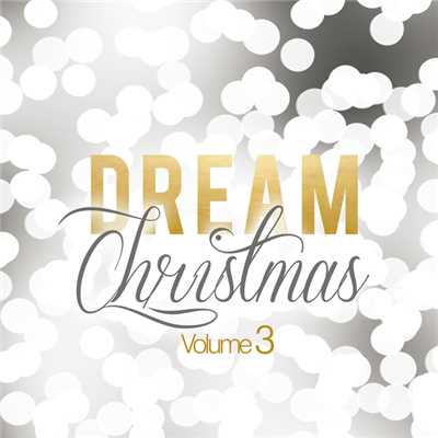 Dream Christmas (Vol. 3)/Various Artists