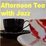 アルバム/Afternoon Tea with Jazz/Various Artists
