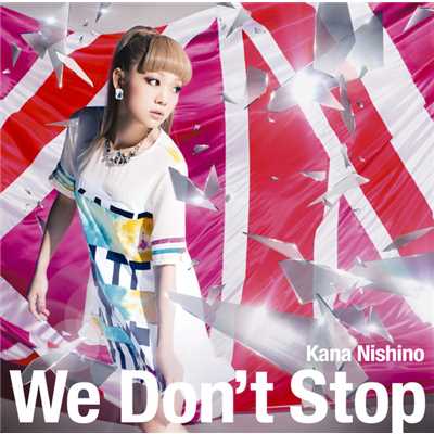 We Don't Stop/西野カナ