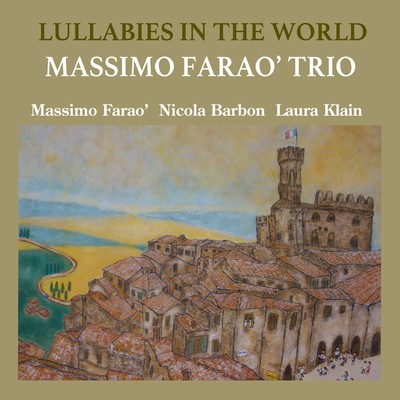 アルバム/Lullabies In The World/Massimo Farao' Trio