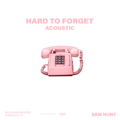 シングル/Hard To Forget (Acoustic)/サム・ハント