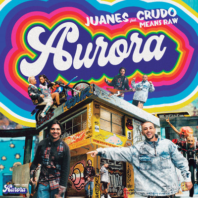 シングル/Aurora (featuring Crudo Means Raw)/Juanes