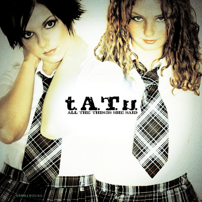 All The Things She Said/t.A.T.u.