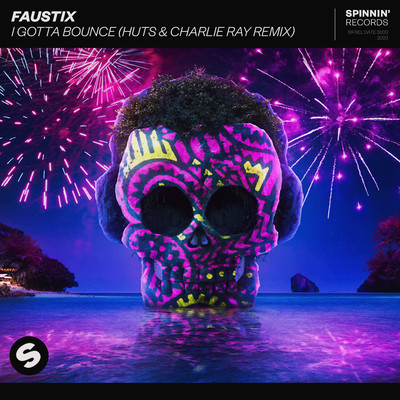 シングル/I Gotta Bounce (HUTS & Charlie Ray Remix)/Faustix