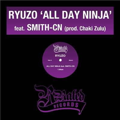 シングル/ALL DAY NINJA (feat. SMITH-CN)/RYUZO