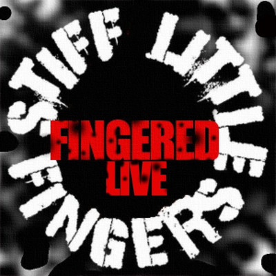 アルバム/Fingered (Live)/Stiff Little Fingers