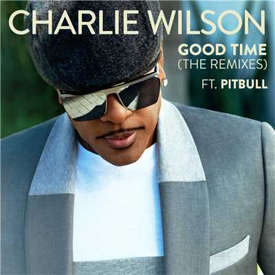 アルバム/Good Time (The Remixes) feat.Pitbull/Charlie Wilson
