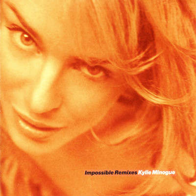 アルバム/Impossible Remixes/カイリー・ミノーグ