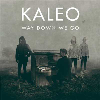 Way down We Go/KALEO
