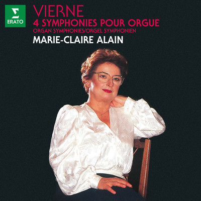 Vierne: 4 Symphonies pour orgue (A l'orgue de l'abbatiale Saint-Etienne de Caen)/Marie-Claire Alain
