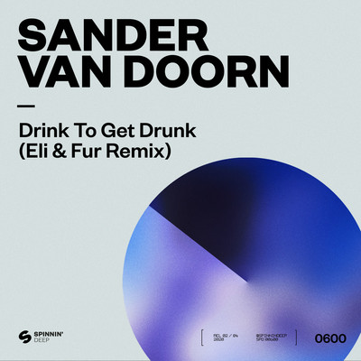 アルバム/Drink To Get Drunk (Eli & Fur Remix)/Sander van Doorn