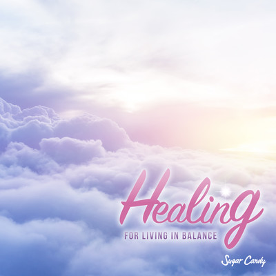Healing for Living in Balance/RELAX WORLD