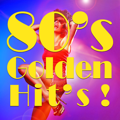 アルバム/80's Golden Hit's！ ～洋楽ベストヒット・カバー・コレクション～/The Hit Parade Orchestra