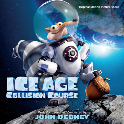アルバム/Ice Age: Collision Course (Original Motion Picture Score)/ジョン・デブニー