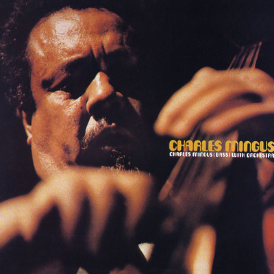 アルバム/Charles Mingus With Orchestra/Charles Mingus