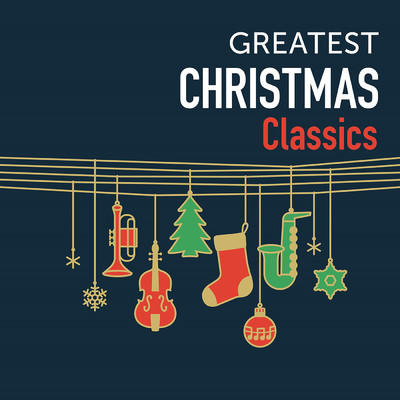 GREATEST CHRISTMAS ～CLASSICS～/Various Artists