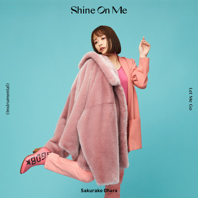 Shine On Me (Instrumental)/大原 櫻子