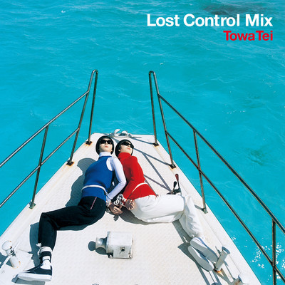 アルバム/LOST CONTROL MIX (EP EDITION)/TOWA TEI