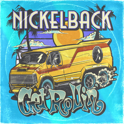 アルバム/Get Rollin' (Deluxe)/Nickelback