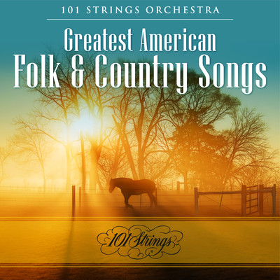 アルバム/Greatest American Folk & Country Songs/101 Strings Orchestra