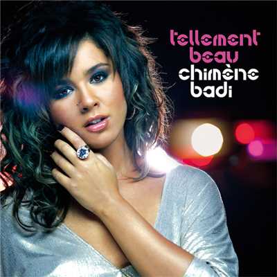 アルバム/Tellement Beau/Chimene Badi