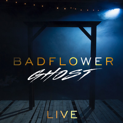 Ghost (Explicit) (Live)/Badflower