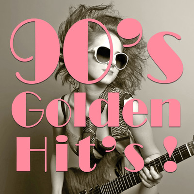 90's Golden Hit's！ ～洋楽ベストヒット・カバー・コレクション～/The Hit Parade Orchestra