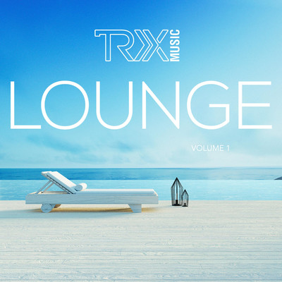 アルバム/TRX Lounge, Vol. 1/DJ TRX