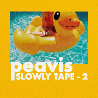 アルバム/Slowly Tape 2/peavis