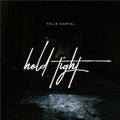 シングル/Hold Tight/Felix Cartal