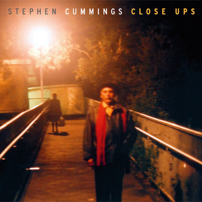アルバム/Close Ups/Stephen Cummings