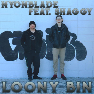シングル/Loony Bin (feat. $HAGGY)/Nyonblade