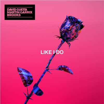 シングル/Like I Do/David Guetta, Martin Garrix and Brooks