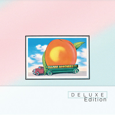Eat A Peach (Deluxe Edition)/オールマン・ブラザーズ・バンド