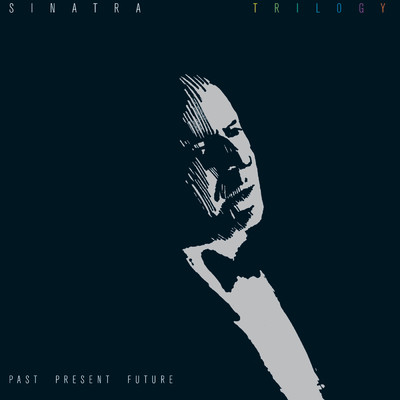 アルバム/Trilogy: Past, Present & Future/フランク・シナトラ