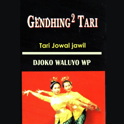Gendhing-Gendhing Tari Tari Jowal Jawil/Djoko Waluyo Wp