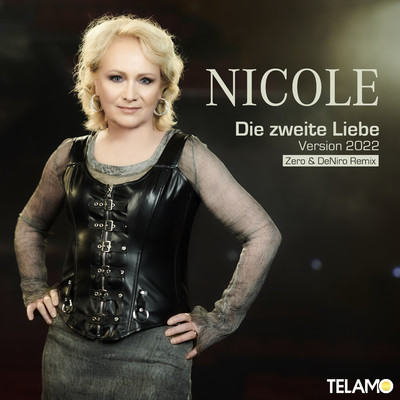 シングル/Die zweite Liebe (2022 Version) [Zero & DeNiro Remix]/Nicole