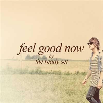 アルバム/Feel Good Now/The Ready Set
