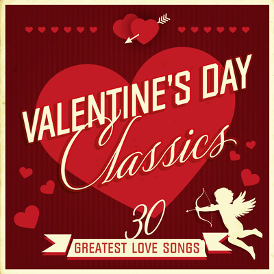 Valentine's Day Classics: 30 Greatest Love Songs/Various Artists