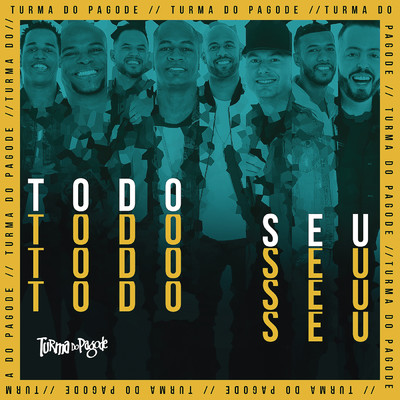 アルバム/Todo Seu/Turma do Pagode