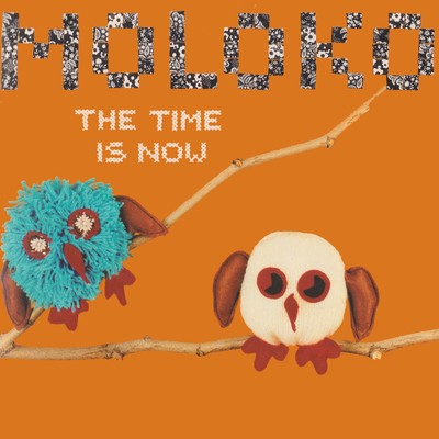 アルバム/The Time Is Now/Moloko