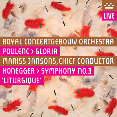 アルバム/Poulenc: Gloria - Honegger: Symphony No. 3, ”Symphonie liturgique” (Live)/Royal Concertgebouw Orchestra