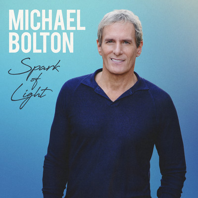 アルバム/Spark of Light/Michael Bolton